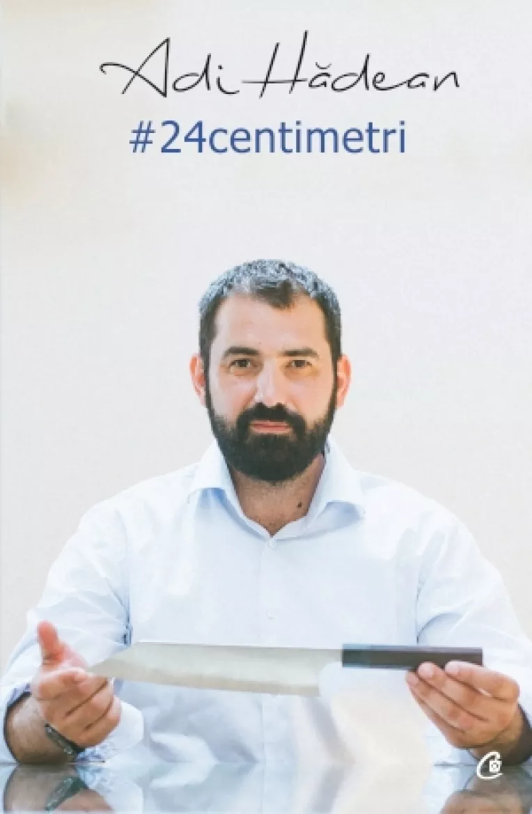 Adi Hadean lanseaza cartea 24 centimetri la Carturesti Carusel