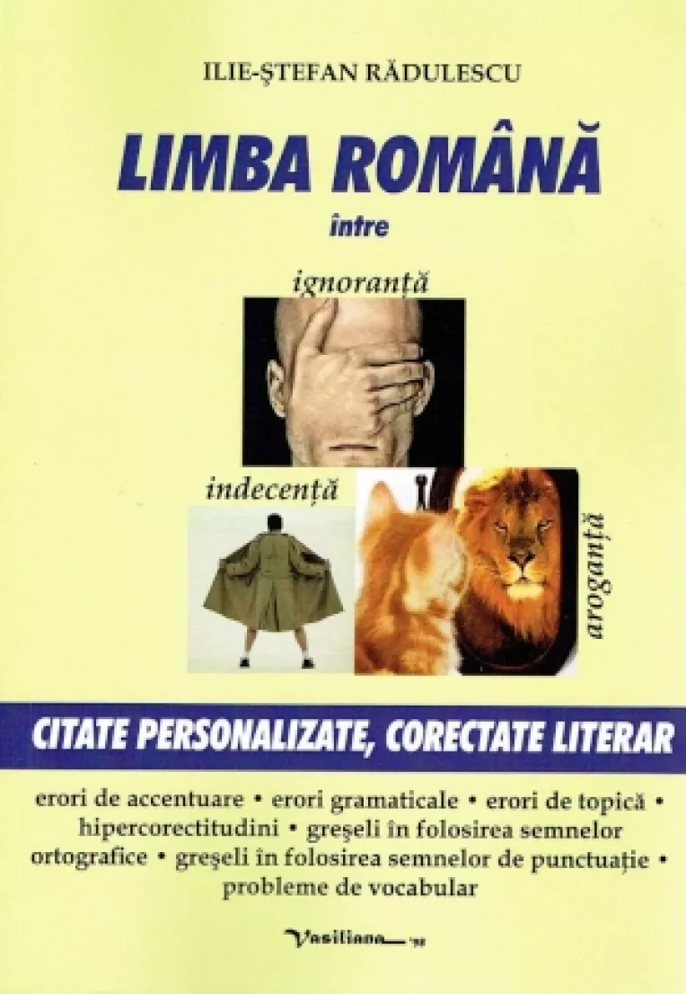 Lansare de carte la Calarasi: LIMBA ROMANA INTRE IGNORANTA, INDECENTA SI AROGANTA , de Ilie-Stefan Radulescu
