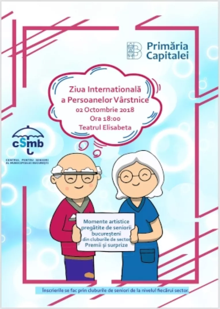 Ziua Internationala a Persoanelor Varstnice a fost celebrata la Centrul pentru Seniori Bucuresti